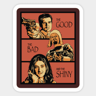 The Good, The Bad, And The Shiny | Firefly Sticker